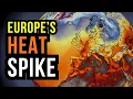 Europe s Heat is about to Spike