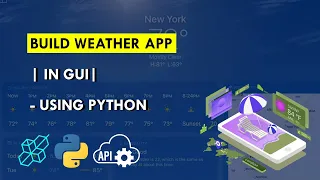 Build Weather App With GUI in Python API Tkinter - Explained For Beginners
