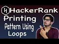 Printing pattern using loops hackerrank solution How to print pattern easily Patterns Hindi