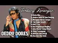 Download Lagu 10 Lagu Deddy Dores Paling Menyentuh | Musik Jadul Bikin Baper \u0026 Nostalgia