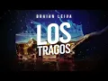 LOS TRAGOS (Remix) - Reik, Maria Becerra - Braian Leiva