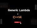 Generic Lambdas in C 14