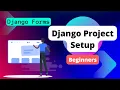 Django Forms Project Setup for Beginners
