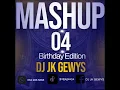 Download Lagu Mashup 04 (Birthday_Edition) DJ JK GEWYS