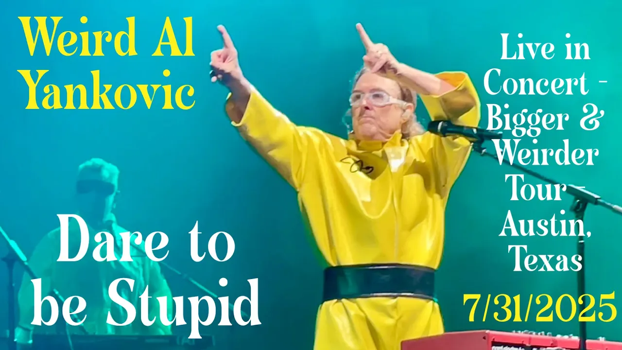 Weird Al Yankovic - Dare To Be Stupid - Live in Concert - Bigger & Weirder 2025 Tour Weird Al Yankovic - Dare To Be Stupid - Live in Concert - Bigger & Weirder 2025 Tour