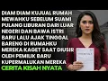 DIAM DIAM AKU JUAL RUMAH MEWAHKU SETELAH SUAMI PULANG LIBURAN KE LUAR NEGERI BARENG PELAKOR RENDAHAN