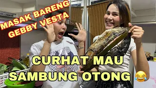 Download MASAK CAKALANG BARENG GEBBY VESTA SAMBIL CURHAT MAU SAMBUNG OTONG MP3