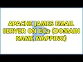 Apache james email server on EC2 domain name mapping