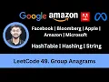 Solving LeetCode 49 Group Anagrams HashTable Amazon Microsoft Google Improved Solution