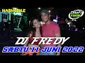 Download Lagu DJ FREDY TERBARU SABTU 11 JUNI 2022 FULL BASS || NASHVILLE