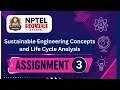 Sustainable Engineering Concepts and Life Cycle Analysis Week 3 NPTEL ANSWERS NPTEL JULY 2026