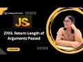 2703 Return Length of Arguments Passed 30 Days of Javascript Leetcode-2703 30 Days Challenge
