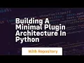 Building a minimal plugin architecture in Python