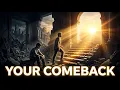 YOUR COMEBACK