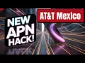 AT T Mexico APN Settings - 3G 4G 5G Access Point Name Configuration