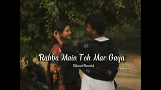 Rabba Main To Mar Gaya Oye [slowed + Reverb] | _3am.text_ #slowedandreverb