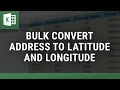 Bulk Convert Address to Lat Long in Minutes