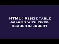 HTML Resize table column with fixed header in jquery