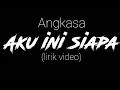 Lagu Lagu terbaru Angkasa - Aku ini siapa ( lirik video)