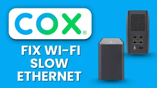 Cox Panoramic Wi-Fi Slow Ethernet Quick Fix Step by Step