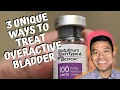 3 Unique Ways to Treat Overactive Bladder That You Probably Never Knew Existed