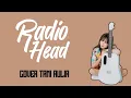 Download Lagu RADIOHEAD - CREEP | COVER + LIRIK TAMI AULIA