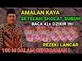 Download Lagu AMALAN KAYA! Habis Shalat Subuh Baca 41X Zikir Ini! Rezeki Mengalir Deras