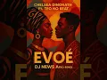 Download Lagu Chelsea Dinorath feat. @teonobeat  - Evoé (Dj News Afro Remix)