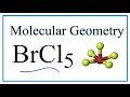 BrCl5 Molecular Geometry Bond Angles and Electron Geometry