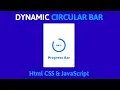 Dynamic Circular Progress Bar in HTML CSS and JavaScript Webkit Coding