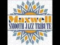 Fortunate - Maxwell Smooth Jazz Tribute