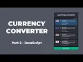 Currency Converter with HTML CSS and JavaScript Part 2