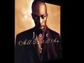 Joe - All The Things [Your Man Won't Do]
