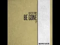 Be Gone