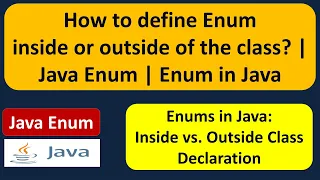 How to define Enum inside or outside of the class Java enum enum in Java Java Tutorial
