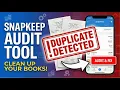 SnapKeep Audit Tool How to Remove Duplicate Transactions Fast