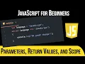 Parameters Return Values and Scope