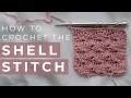 How to Crochet the Shell Stitch for Beginners Easy Crochet Tutorial