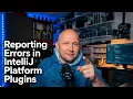 How IntelliJ Plugin Error Reporting Actually Works
