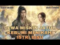 Lagu Dewa Miskin Jatuh Kebumi Menikahi Istri Bisu | Sembuhkan Dulu Istriku yang manusia (Sulih Suara)
