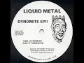 Lagu LIQUID METAL - Mr. Dynomite!