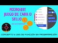 Heads or Tails Learn to Program with Functions in MakeCode and Micro bit