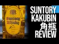 EP47 Suntory Kakubin Whisky Review