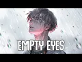 Lagu 「Nightcore」→ Empty Eyes (Lyrics) by MUNN