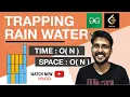 Trapping Rain Water O N Time Complexity and O N Space Complexity GeeksforGeeks LeetCode Solution
