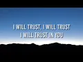 Trust In You - Lauren Daigle (Lyrics Video)