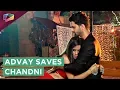 Lagu Advay Saves Chandni And HUGS her | Iss Pyaar Ko Kya Naam Doon?