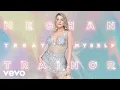 Download Lagu Meghan Trainor - TREAT MYSELF (Official Audio)