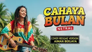 cahaya bulan netral cover reggae version