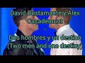 Download Lagu David Bustamante y Alex Casademunt - Dos hombres y un destino English lyrics